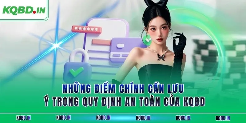 Những điểm chính cần lưu ý trong quy định an toàn của